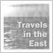 Travels in the East