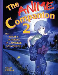 The Anime Companion 2: More What's Japanese in Japanese Animation?